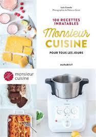 Monsieur Cuisine 100 Recettes Inratables Pour Tous Les Jours Broche Collectif Achat Livre Ou Ebook Fnac