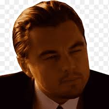 There are a couple of dicaprio gifs that have entered meme territory. Leonardo Dicaprio Inception Internet Meme Leonardo Dicaprio Png Pngegg