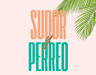 SUDOR Y PERREO