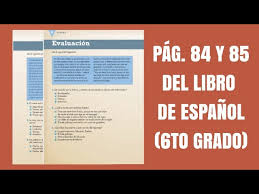 Español grado 6° libro de primaria. Pag 84 Y 85 Del Libro De Espanol Sexto Grado Youtube