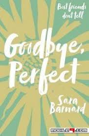 Download Goodbye Perfect Sara Barnard Ebooks 4813954 Mobile9 Female Friendship Ya Books Books