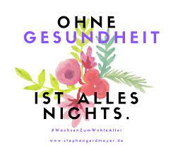 Said to someone after they sneezes 3. Ohne Gesundheit Ist Alles Nichts Stephan Gerd Meyer