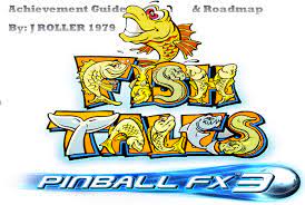 Multiplayer matchups, user generated tournaments and league play create endless opportunity for pinball hi, pinball fans! Pinball Fx3 Dlc Fish Tales Guide Roadmap Pinball Fx 3 Xboxachievements Com