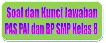 Soal dan kunci jawaban pat pai smp kelas 8 kurikulum 2013 tahun. Soal Dan Kunci Jawaban Pas Pai Smp Kelas 8 Kurikulum 2013 Tahun Pelajaran 2019 2020 Didno76 Com