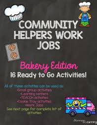 Community Helpers Bakers Edition Work Jobs 16 Print And Go Activities That Can Be Used As Work Stations Small Groups Community Helpers Community Jobs Helper
