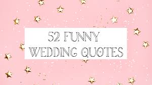 Here are 40 funny pieces of wedding advice for brides. 52 Funny Marriage Quotes Kiss The Bride Magazine