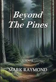 Amazon.com: Beyond The Pines: 9798990228931: Raymond, Mark: Books