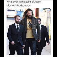 Not to state the obvious, but game of thrones star and all around class act, jason momoa is jacked. What Even Is The Point Of Jason Momoa S Bodyguards Ahseeit