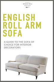 Need a sleeper for small spaces? A Guide To The English Roll Arm Sofa My Next Sofa The Art Of Doing Stuff