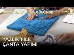 Derya Baykal La Gulumse Yazlik File Canta Yapimi Youtube Canta Cantalar Canta Modelleri