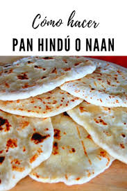Pan Hindu O Naan La Cocina De Lila En 2020 Pan Hindu Como Hacer Pan Pita Comida