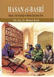 His speeches had a magnetism that no other mentor or scholar of basra or kufa could attempt to surpass. Hasan El Basri Hayati Ilmi Kisiligi Ve Kelam Ilmindeki Yeri Doc Dr Mehmet Kubat Kitapyurdu Com