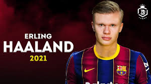 So no i don't see haaland moving to barcelona in the next season or two. Erling Haaland 2021 Welcome To Barcelona Insane Speed Skills Goals Assists Youtube