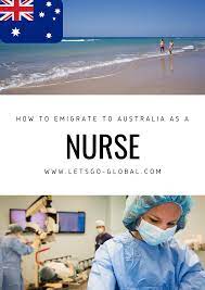In australia, you will need to be on the nursing board register to enable you to work in the country. Move To Australia As A Nurse Guarenteed Cheapest Solution