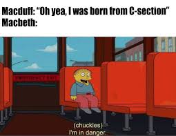 The best memes from instagram, facebook, vine, and twitter about macbeth memes. Had A Project About Macbeth So I Made A Ton Of Macbeth Memes Dankmemes