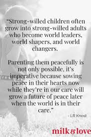 If you don't stick to the rules and consequences, kids aren't likely to either. find out how to vary your approach to fit your family. 20 Lr Knost Quotes About Gentle Parenting We Love Milk And Love