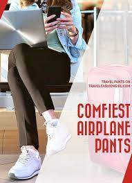The Comfiest Airplane Pants For Travel Airplane Travel Outfits Best Travel Pants Travel Outfit Plane