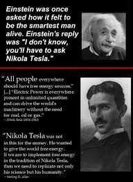 Einstein Was Once Asked How It Felt To Be The Smartest Man Alive Einstein S Reply Was I Don T Know You Ll Have Nikola Tesla Quotes Tesla Quotes Nikola Tesla