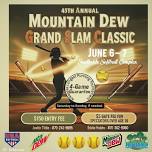 45th Annual Mt. Dew Grand Slam Classic