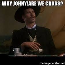 Image Result For Doc Holliday Meme Tombstone Movie Quotes Favorite Movie Quotes Warrior Quotes