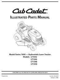 We carry replacement parts and accessories for your cub cadet lawn mowers, riding mowers, and snow blowers. Cub Cadet Lt1042 Illustrated Parts Manual Pdf Download Manualslib