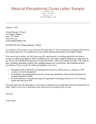 A simple yet effective cover letter for front desk position in (agent, clerk, receptionist, or attendant) links your transferable skills in your resume to the job along with the organization you're applying to help. Medical Receptionist Cover Letter Examples How To Write