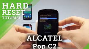 How to Hard Reset ALCATEL Pop C2 ...