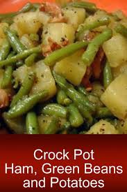 Crock Pot Ham Green Beans And Potatoes My Honeys Place Recipe Crockpot Recipes Slow Cooker Full Meal Recipes Recipes