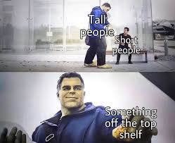 Ts the shade room o 1d ·o what is the shadiest thing you have ever done? Tall People Be Like Memes