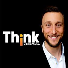 Think with Eric Vautrin