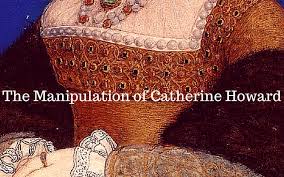 Below you'll find all the different spellings of catherine. The Manipulation Of Catherine Howard Tudors Dynasty