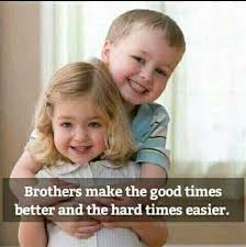 I have a wonderful shelter, which is my family. 23 Love Cute Brother Quotes From Sister Wisdom Quotes
