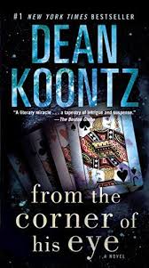 From The Corner Of His Eye A Novel Pdf Read Online Dean Koontz Dean Koontz Books His Eyes