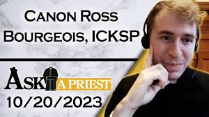 Ask A Priest Live with Canon Ross Bourgeois, ICKSP 10-20-23