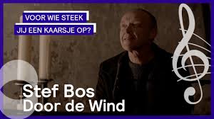 Check spelling or type a new query. Stef Bos Door De Wind Voor Wie Steek Jij Een Kaarsje Op Youtube