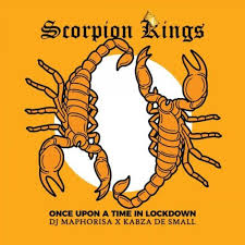 Dj Maphorisa Kabza De Small Once Upon A Time In Lockdown Scorpion Kings Live 2 Dj New Hit Songs Kiss And Romance