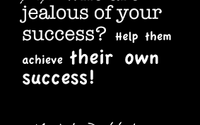 How To Deal With People Who Are Jealous Of Your Success