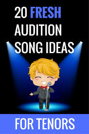 Tenor Audition Song Ideas Theatre Nerds Audition Songs Musical Audition Musical Theatre Songs