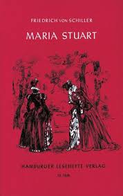 Maria zweifelt an der kompetenz der lords und des parlaments sowie an auch leicester ist der ansicht, dass elisabeth maria stuart viel zu ernst nimmt. Maria Stuart Von Friedrich Von Schiller Schulbucher Portofrei Bei Bucher De