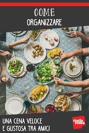 Check spelling or type a new query. Come Organizzare Una Cena Gustosa E Leggera Con Amici Melarossa