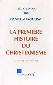 Résumé du livre des actes des apôtres. Amazon Fr La Premiere Histoire Du Christianisme Les Actes Des Apotres Marguerat Daniel Livres