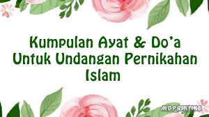 Buat pernikahan kamu lebih lengkap dengan undangan online. Kumpulan Ayat Dan Do A Untuk Undangan Pernikahan Islami Mdprinting