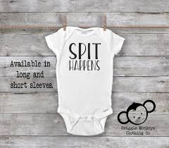 Spit Happens Onesie Funny Baby Onesie Pun Onesie Unique Etsy