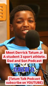 Meet Derrick Tatum Jr.—Honor Roll student, All-American in track, one of  the top football players in Georgia, and one of the top basketball players  in the country. But understand this—we go just as ...