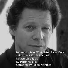 Amazon.com: Interview: Poet/Translator Peter Cole Talks About Kabbalah and  His Jewish Poetry (Audible Audio Edition): Peter Menkin, Ralph Morocco,  Peter Menkin: Books