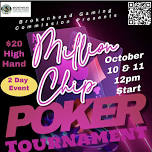 MILLION CHIP POKER TOURNAMENT - 2 DAY EVENT!