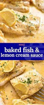 Baked Fish With Lemon Cream Sauce Recipe Lemon Cream Sauces Fish Recipes Baked Fish Recipes