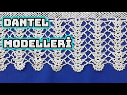 Dantel Modelleri 2017 Yeni El Isi Ornekleri Youtube Dantel Tig Isi Modelleri Tig Isleri