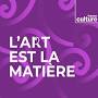L' Art et la Matière from www.radiofrance.fr