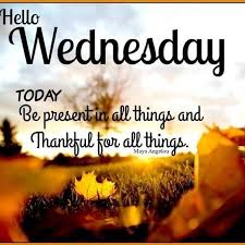 A great variety of wednesday wishes images for yourself, friends, family members and loved ones to have a great day. 110 Best Wednesday Motivational Quotes For Work Wednesday Quotes Happy Wednesday Quotes Wednesday Morning Quotes